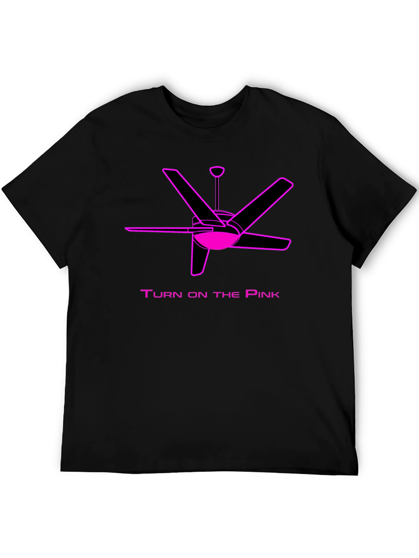 Turn On The Pink Fan T-Shirt