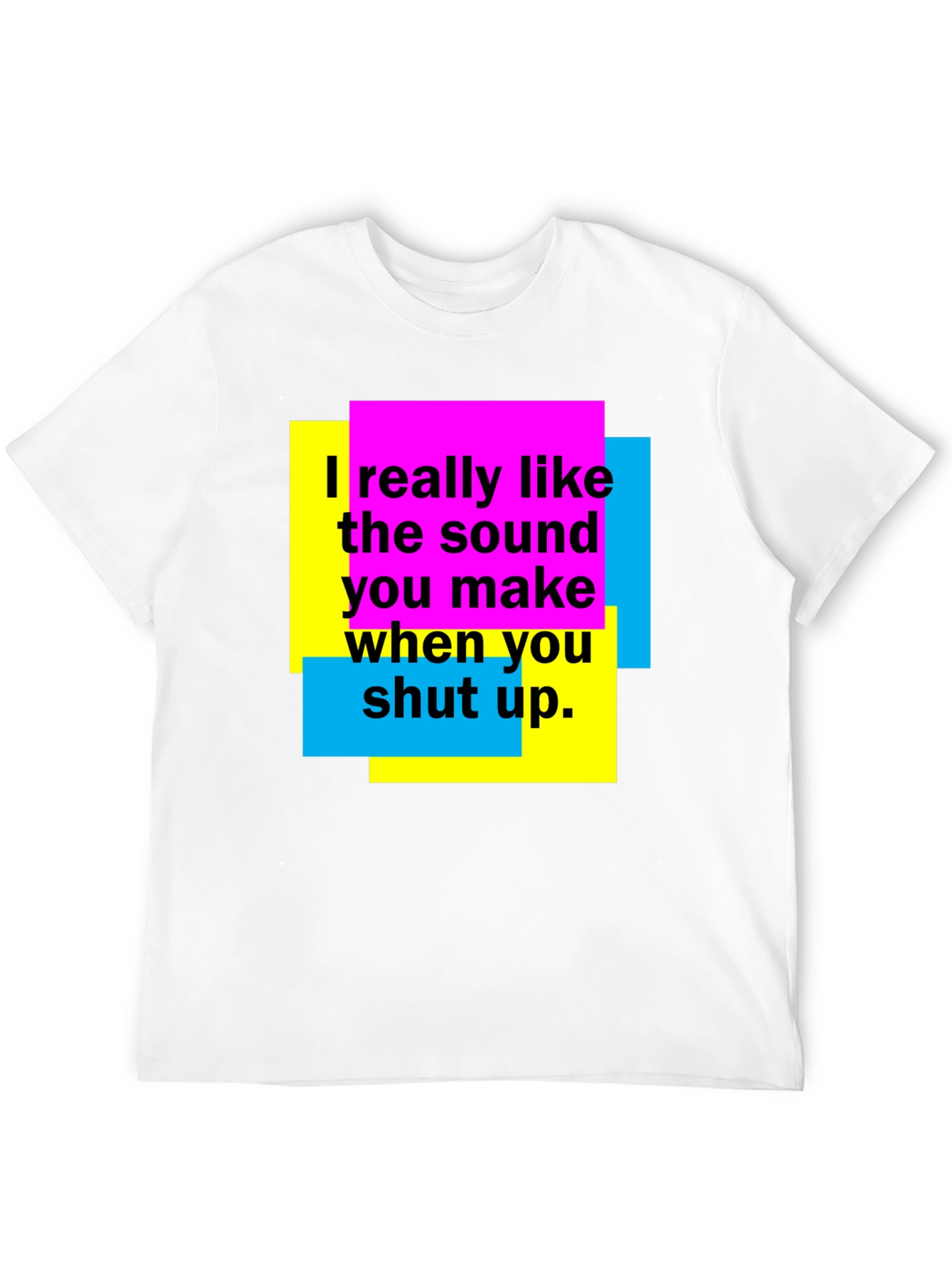Funny Shut Up Graphic T-Shirt