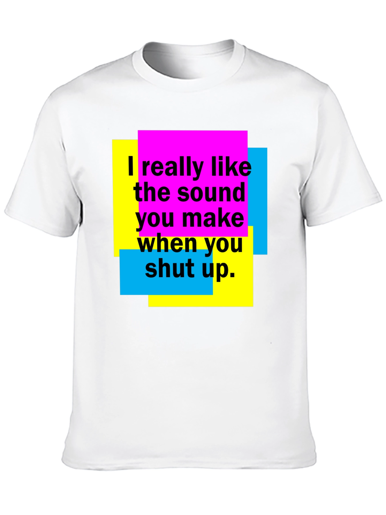 Funny Shut Up Graphic T-Shirt