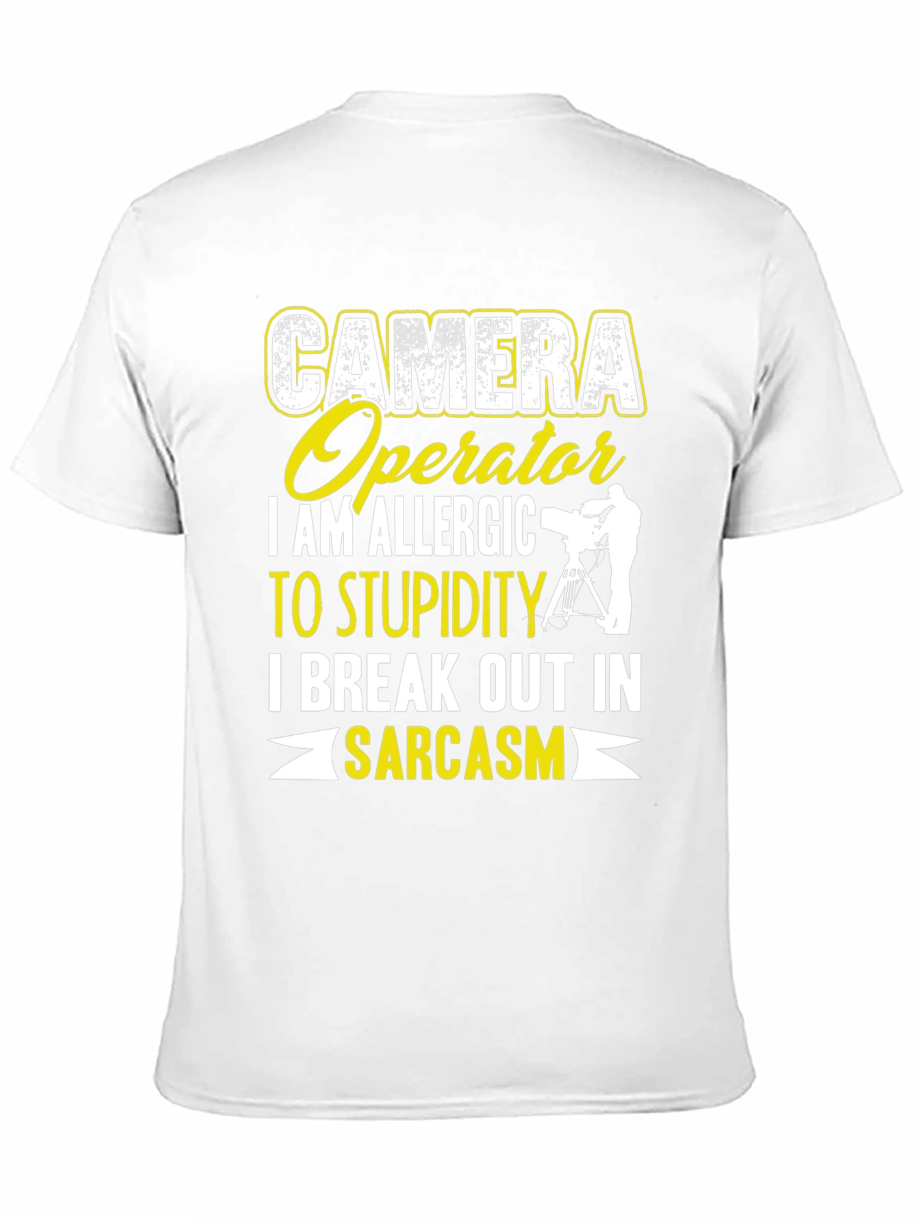 Camera Operator Sarcasm T-Shirt