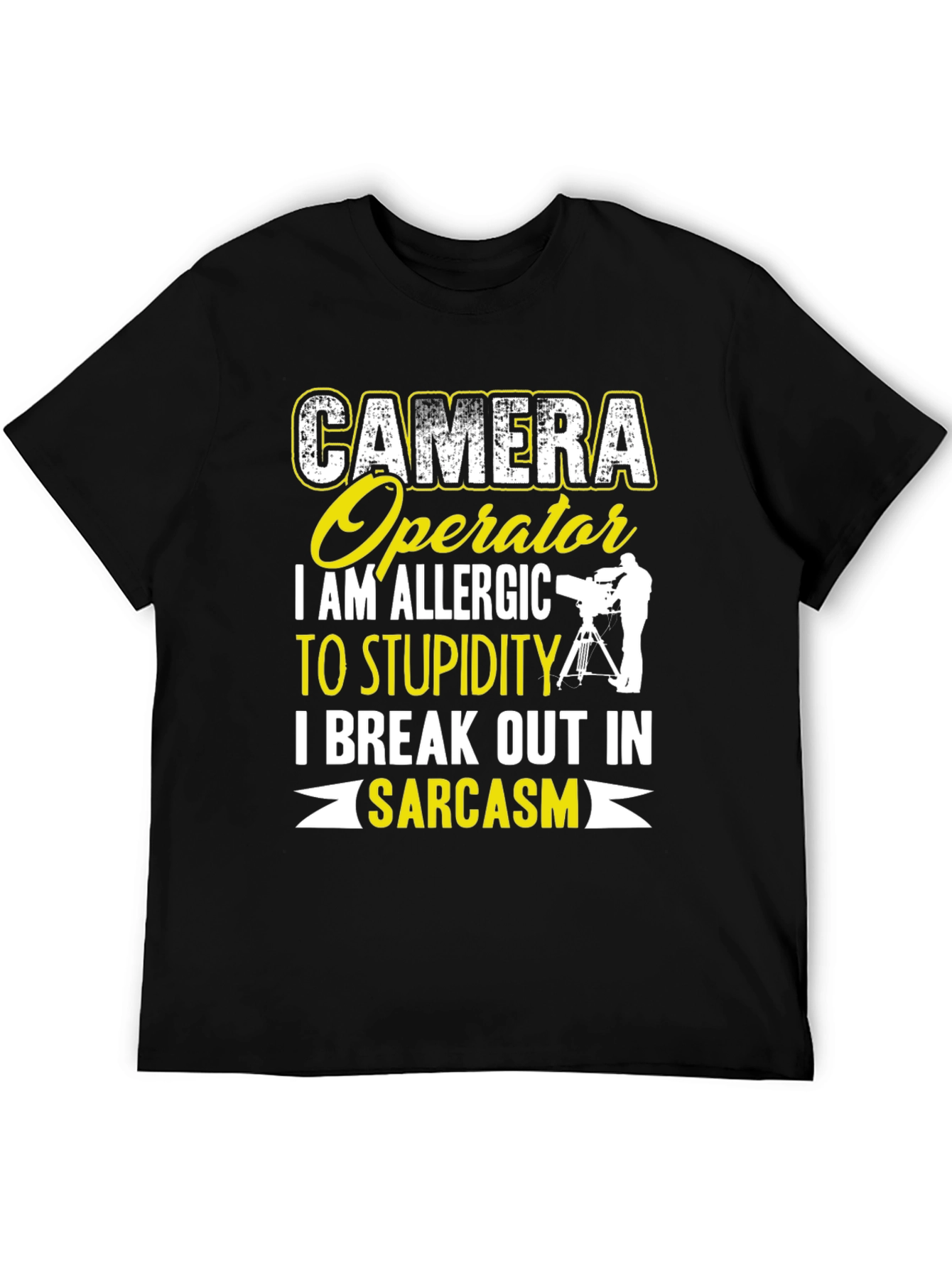 Camera Operator Sarcasm T-Shirt
