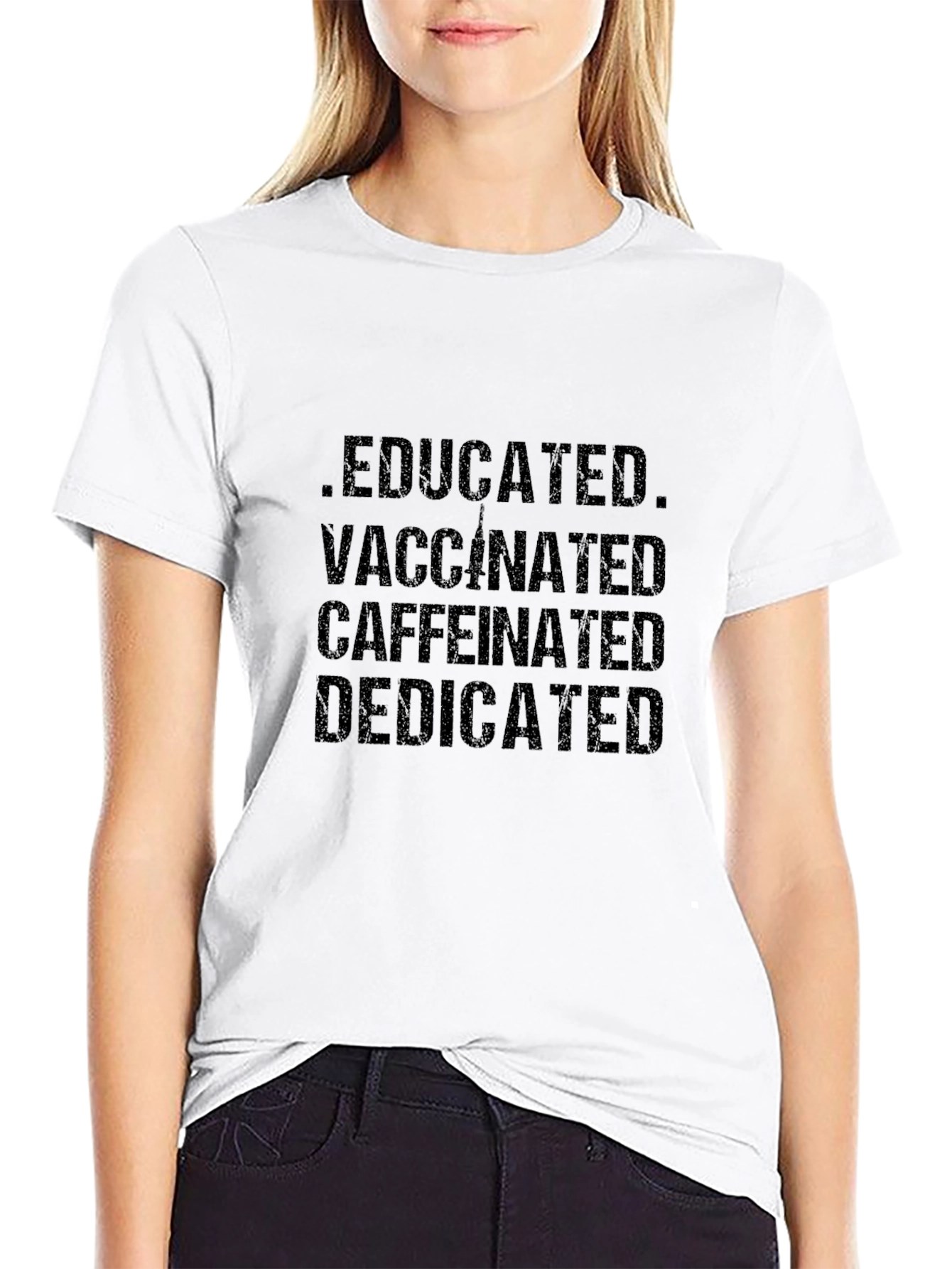 Educated Vaccinated Caffeinated Dedicated T-Shirt