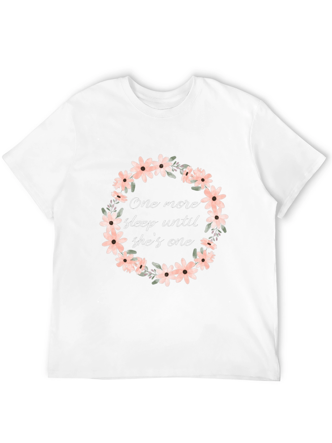 One More Sleep Until Shes One T-Shirt