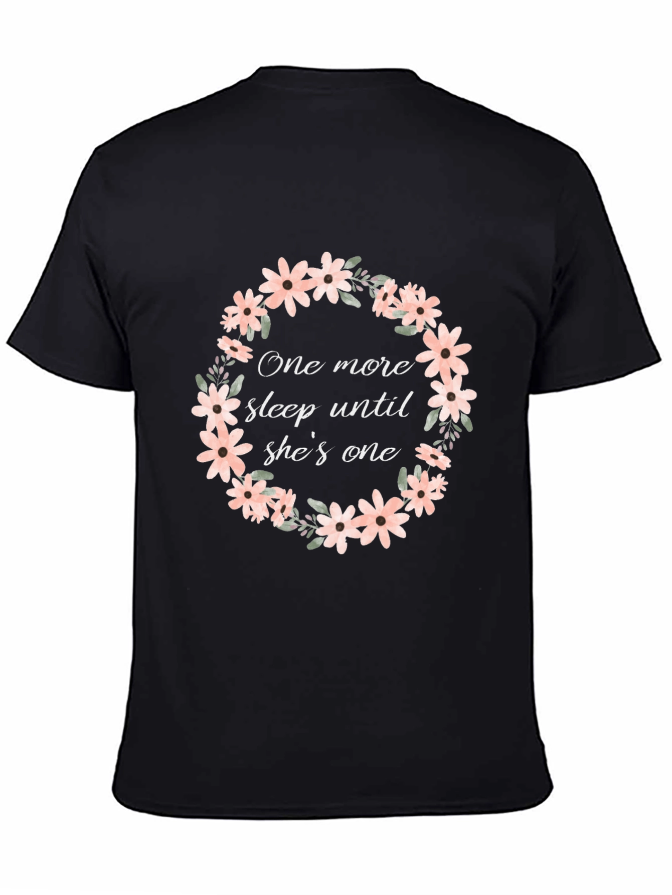 One More Sleep Until Shes One T-Shirt