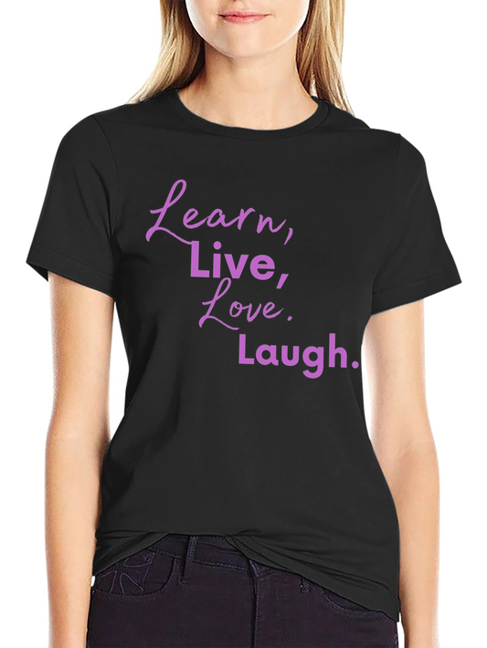 Learn Live Love Laugh Graphic Tee - Black Casual T-Shirt