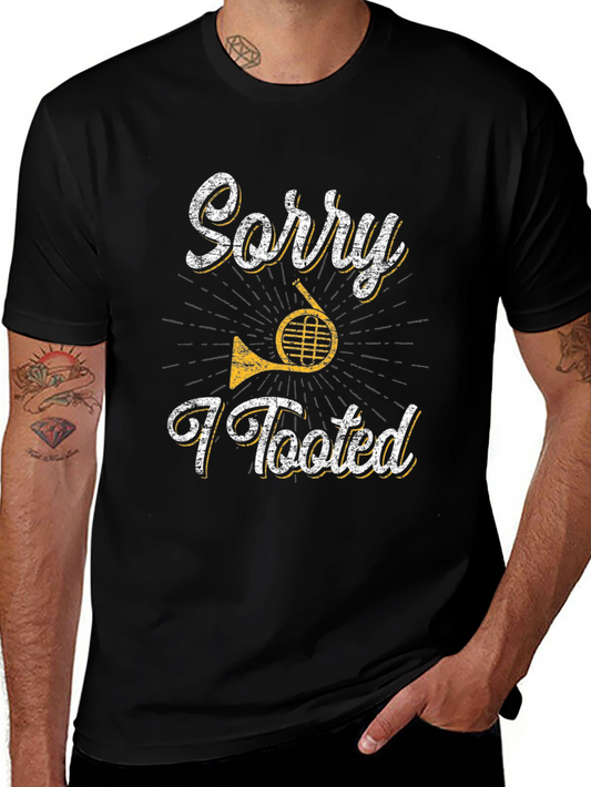Sorry I Tooted French Horn Musician T-Shirt