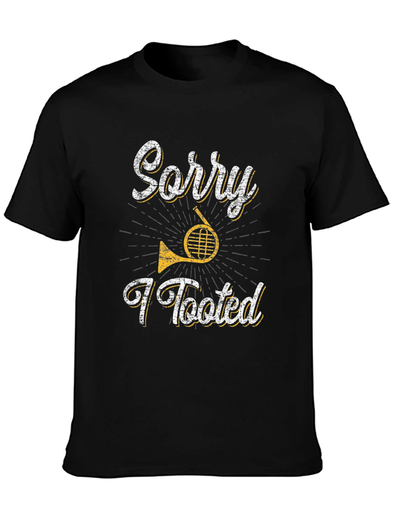 Sorry I Tooted French Horn Musician T-Shirt