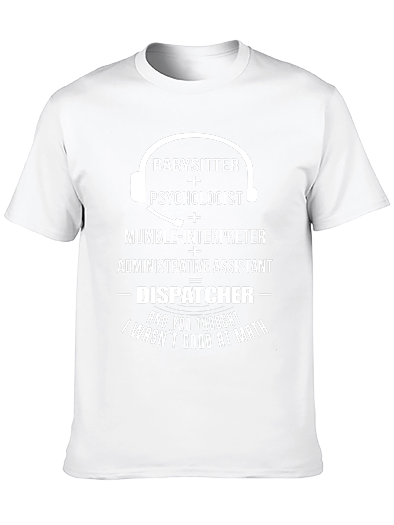 Dispatcher T-Shirt: Math Skills & Humor