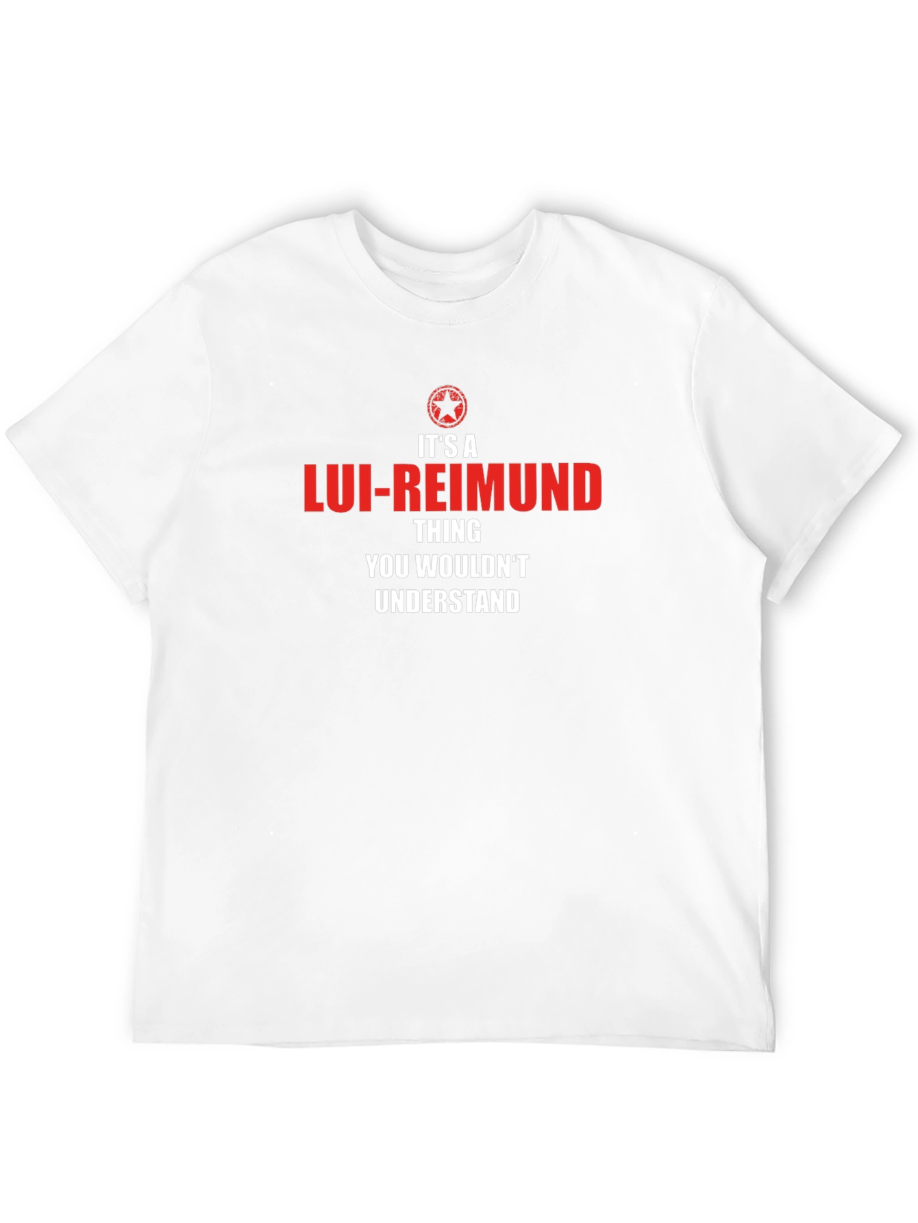Its A Lui-Reimund Thing T-Shirt