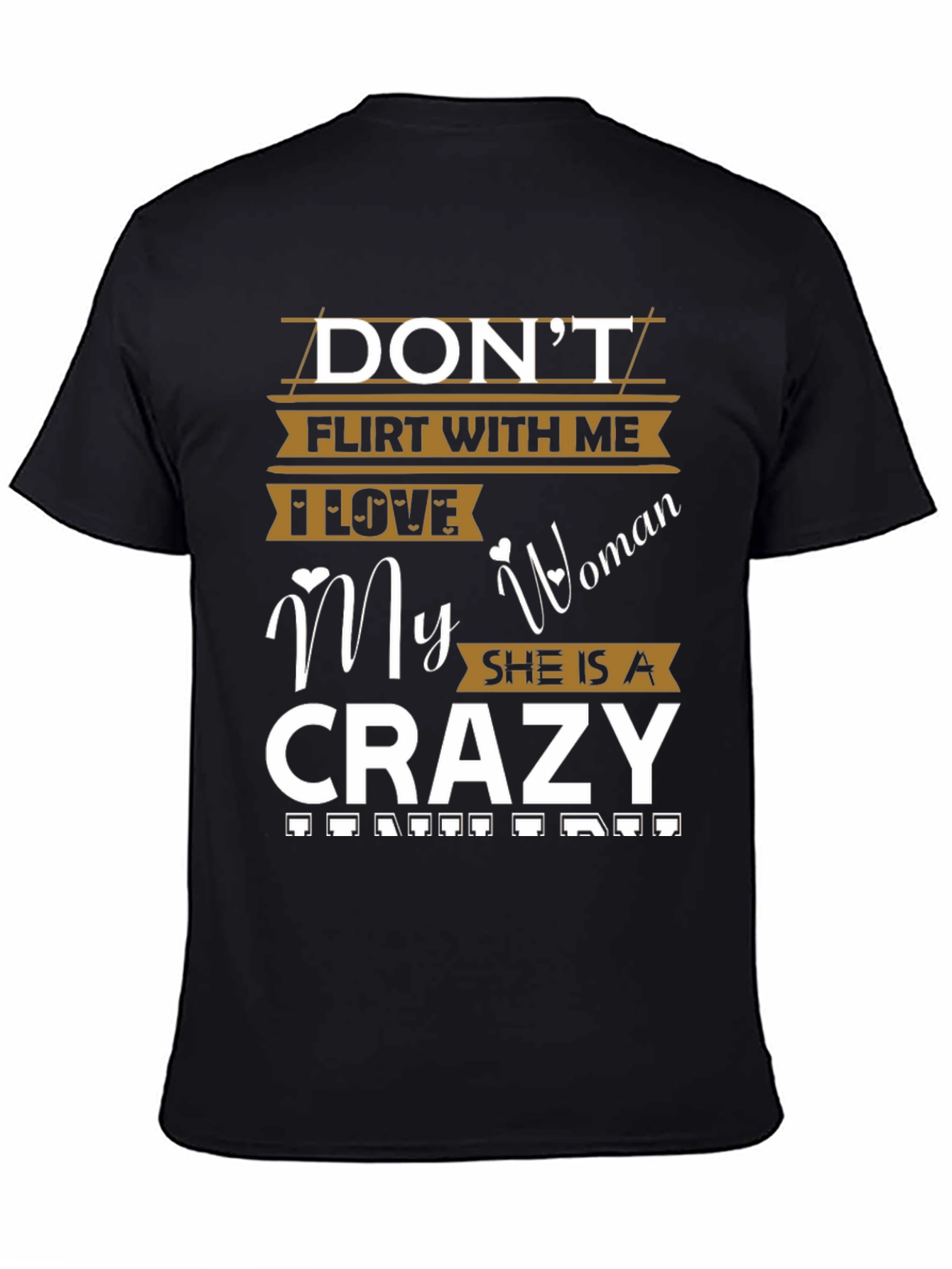 Dont Flirt With Me Crazy Woman T-Shirt