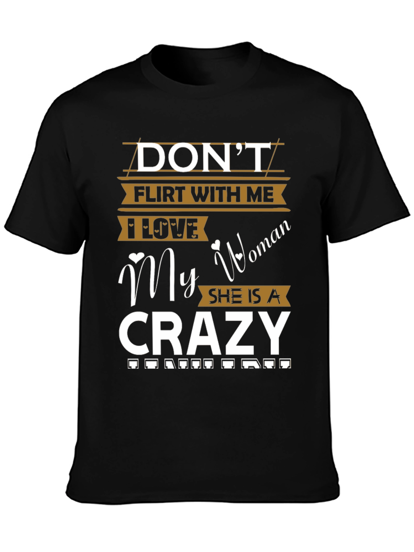 Dont Flirt With Me Crazy Woman T-Shirt