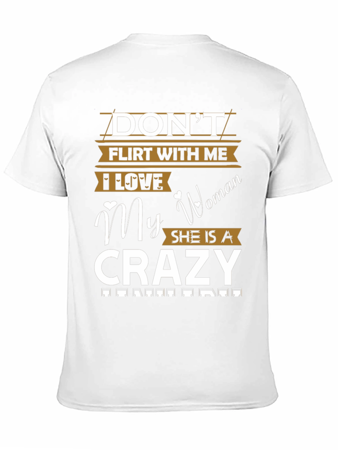 Dont Flirt With Me Crazy Woman T-Shirt