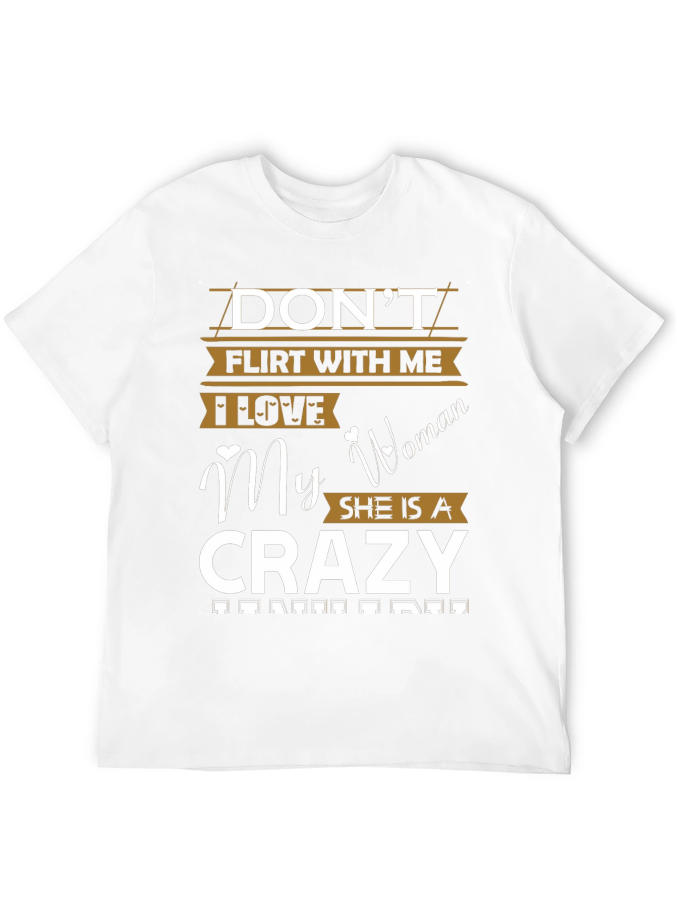 Dont Flirt With Me Crazy Woman T-Shirt