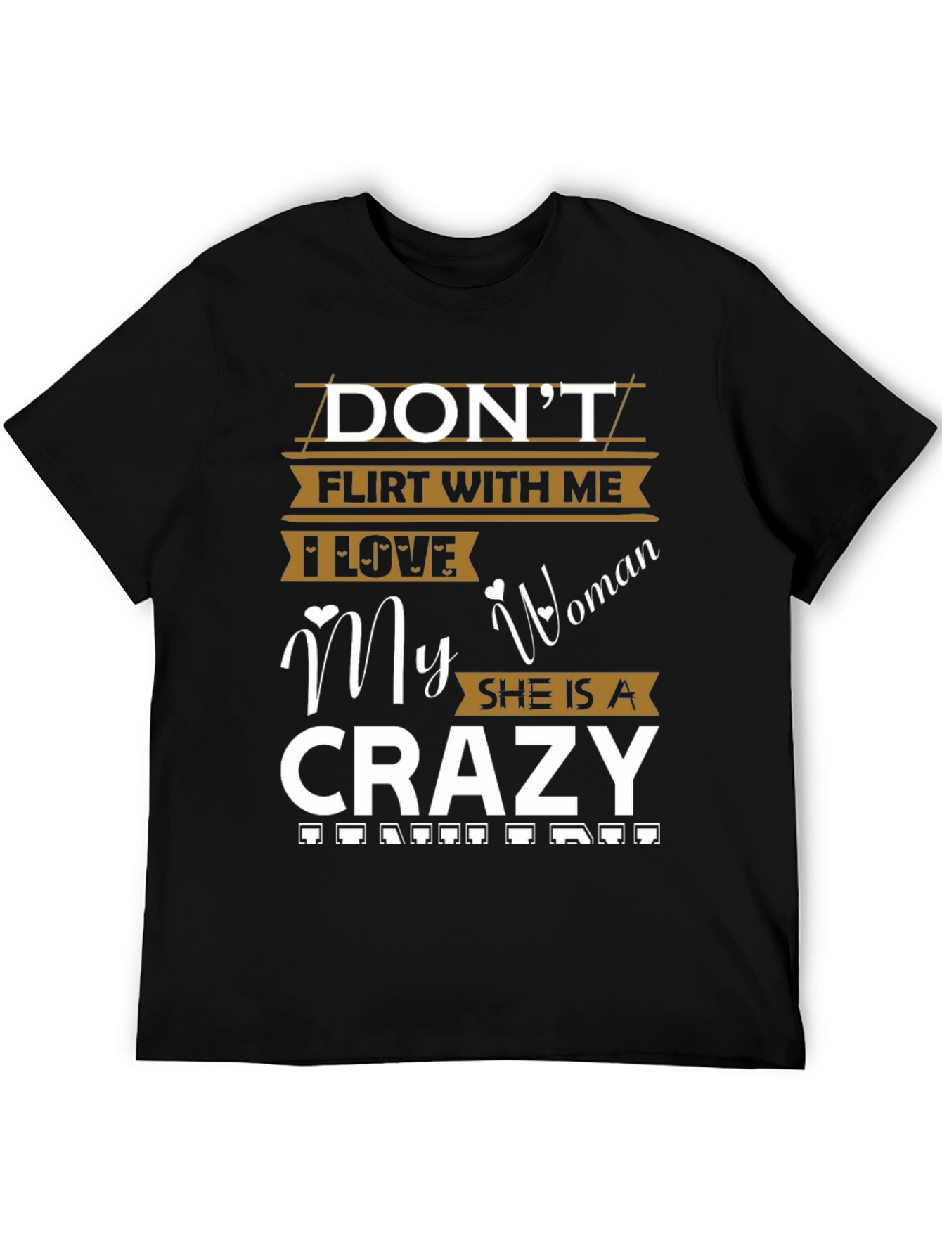 Dont Flirt With Me Crazy Woman T-Shirt