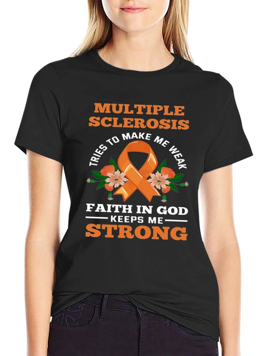 Multiple Sclerosis Awareness T-Shirt Faith Over Weakness