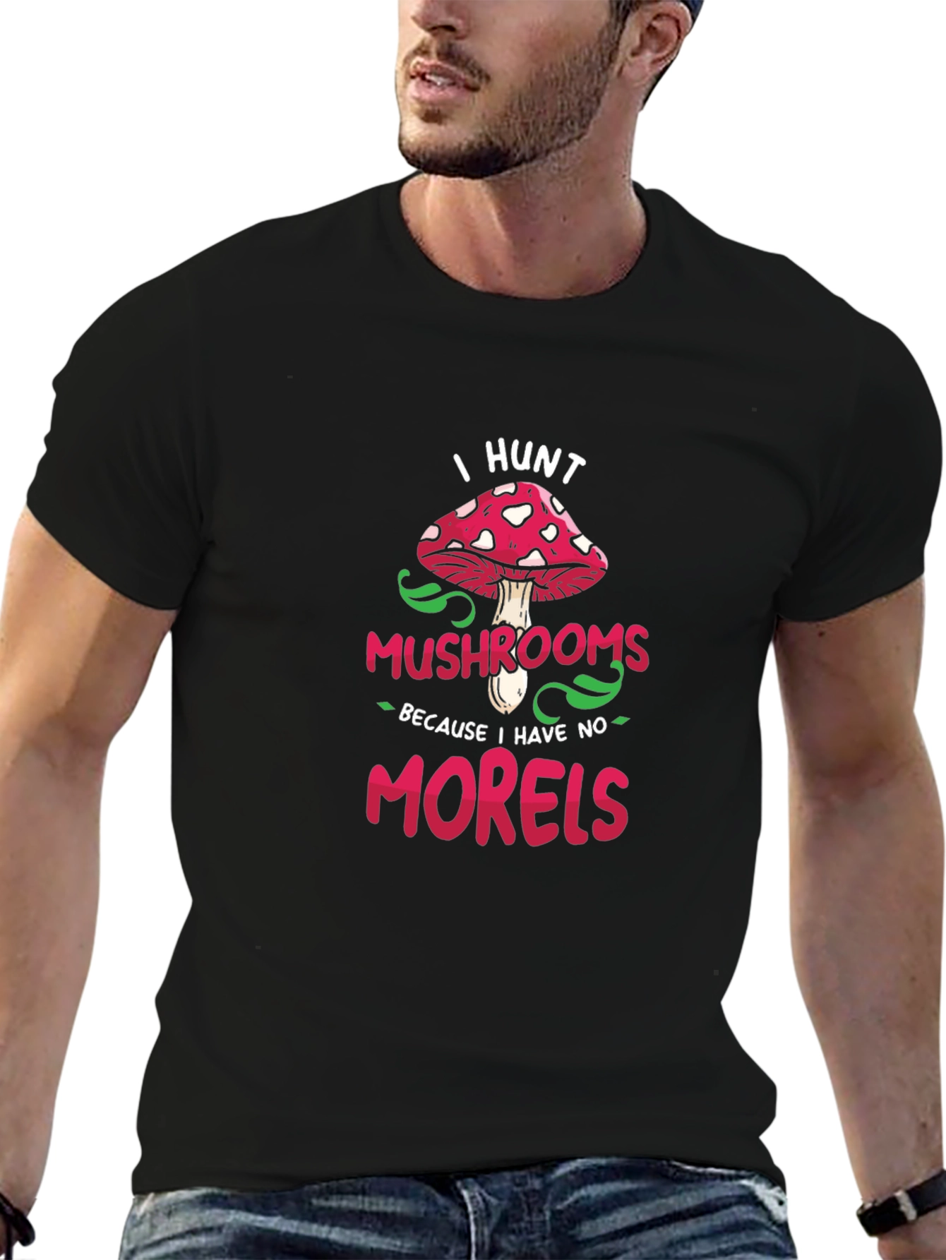 I Hunt Mushrooms Graphic Tee