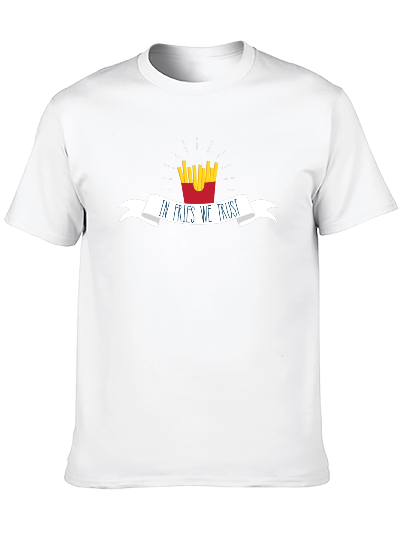 In Fries We Trust - Funny Foodie T-Shirt