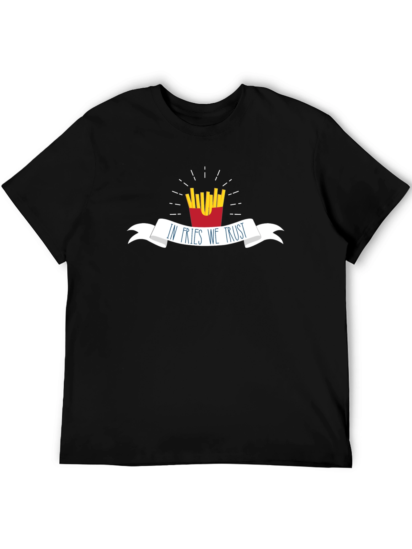 In Fries We Trust - Funny Foodie T-Shirt