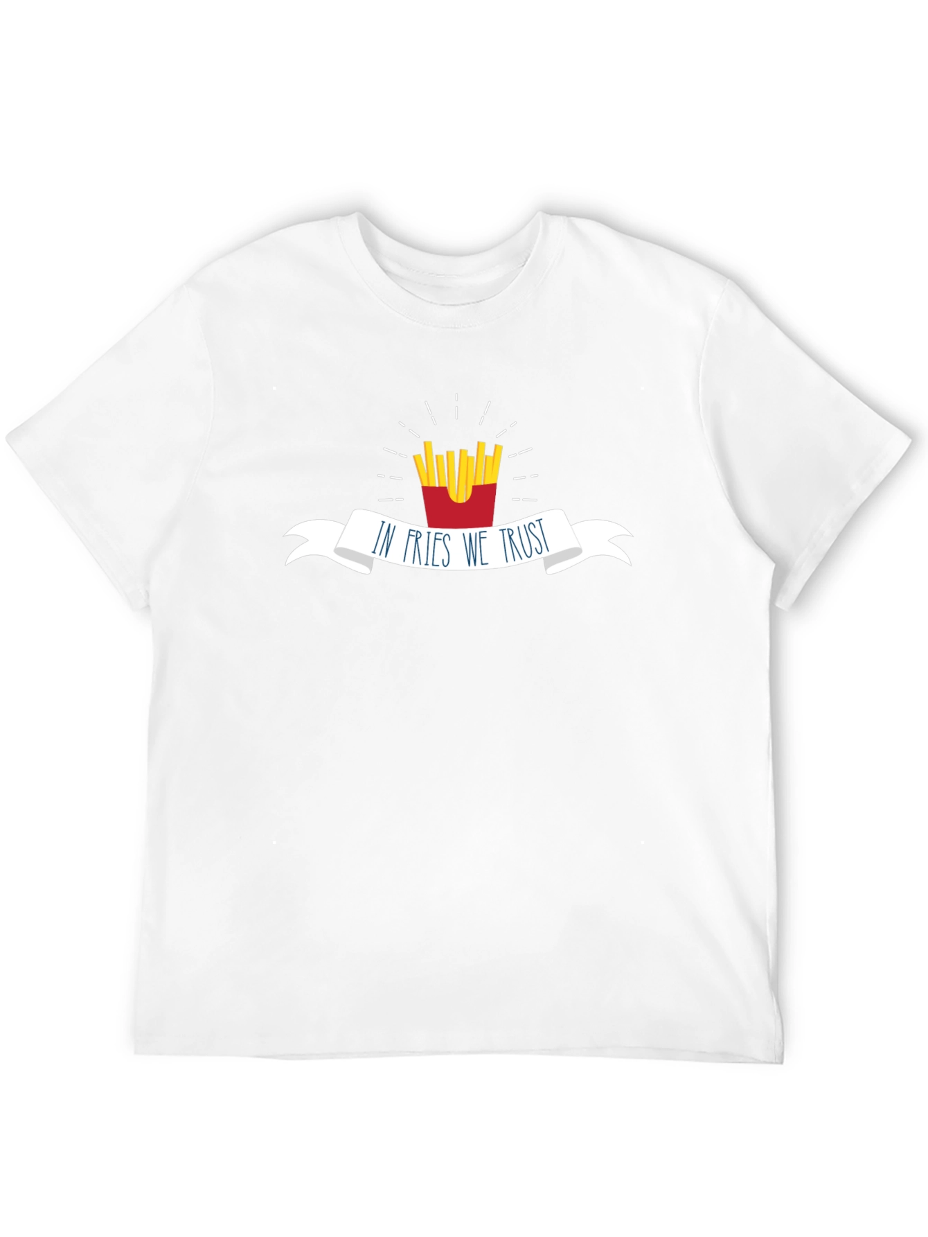 In Fries We Trust - Funny Foodie T-Shirt