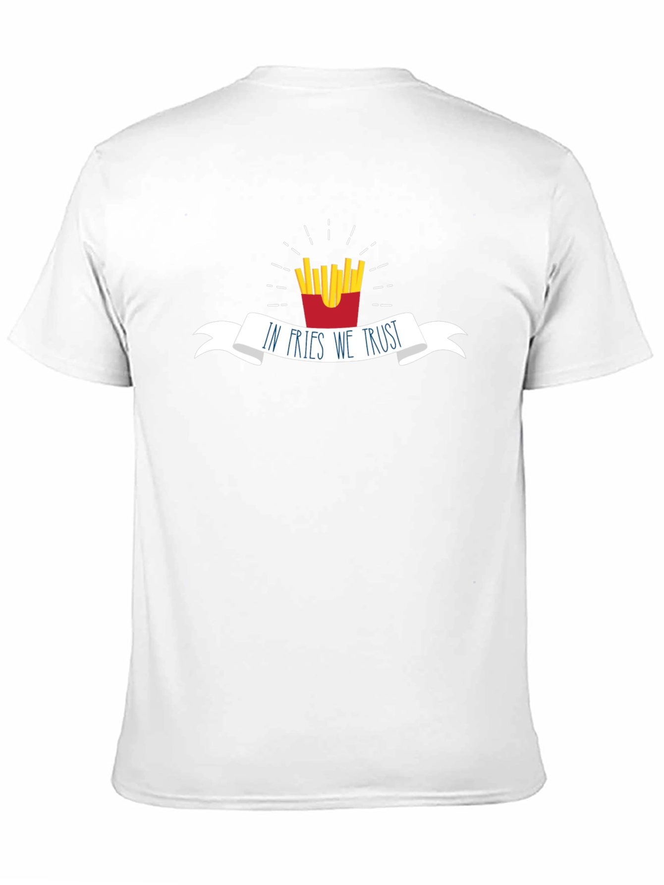 In Fries We Trust - Funny Foodie T-Shirt