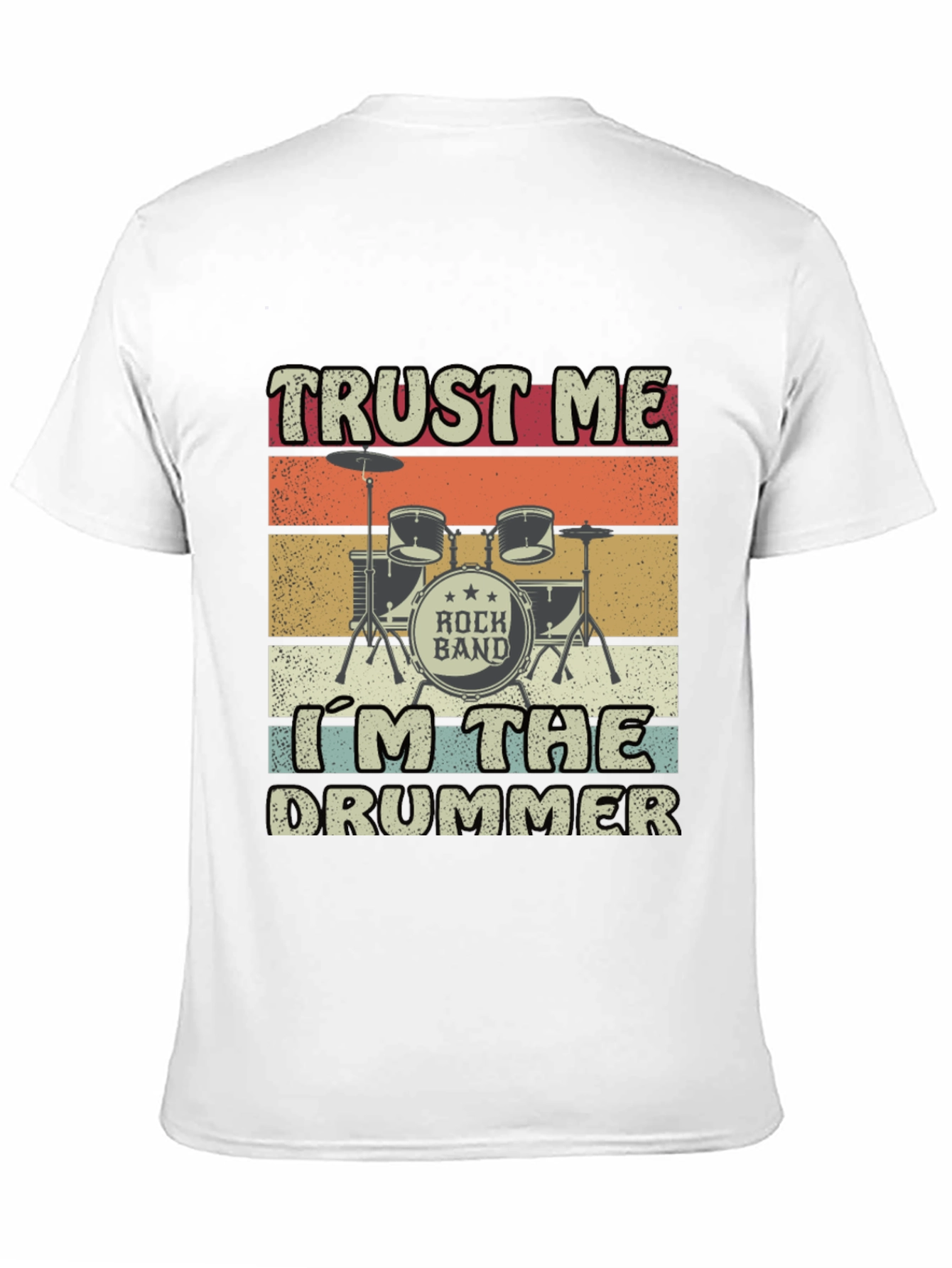 Trust Me Im The Drummer T-Shirt