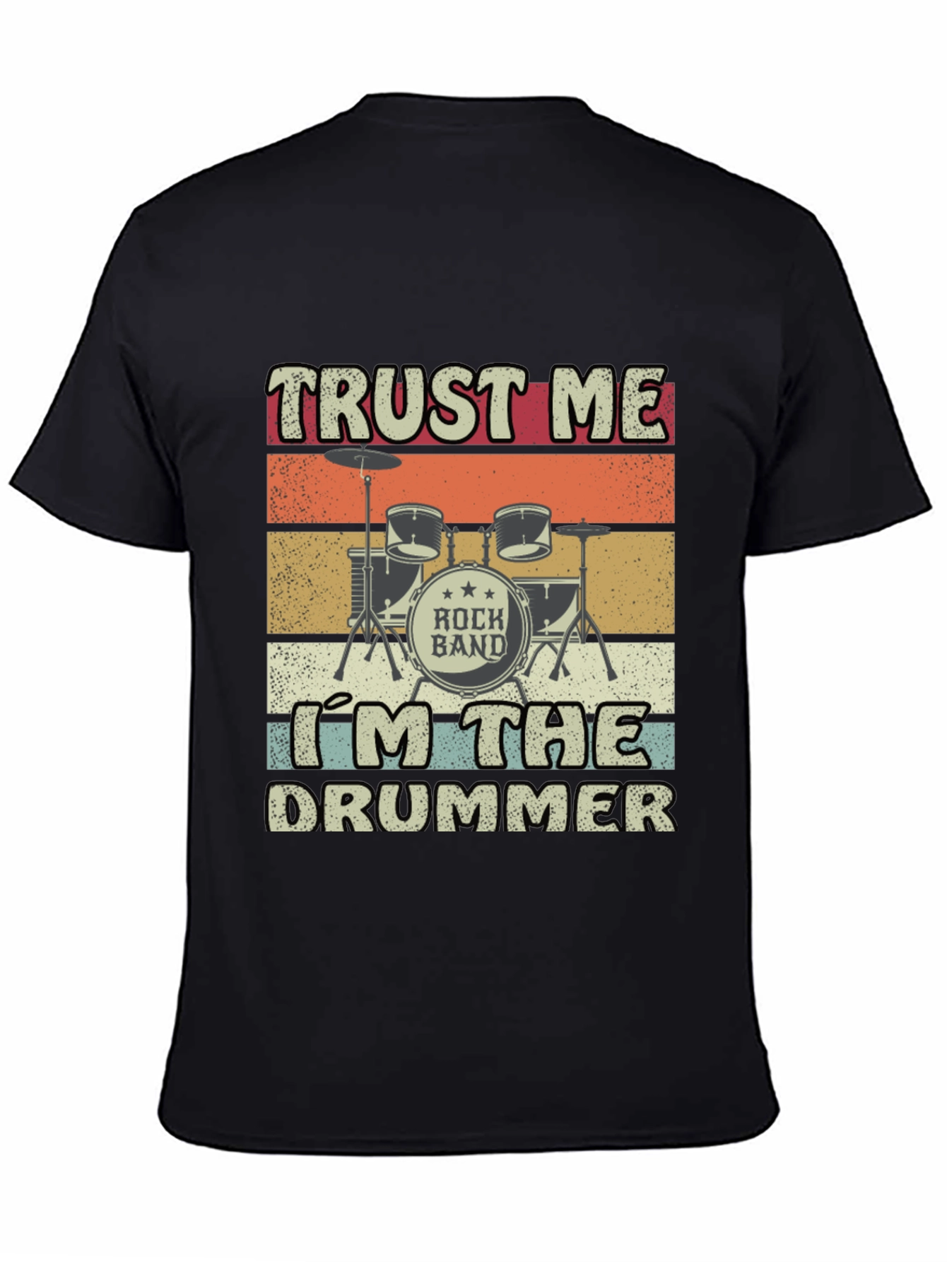 Trust Me Im The Drummer T-Shirt