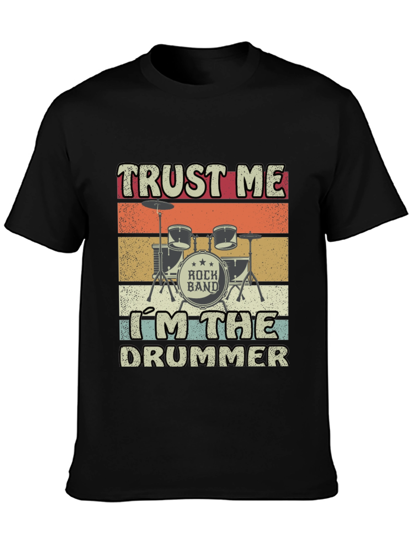 Trust Me Im The Drummer T-Shirt