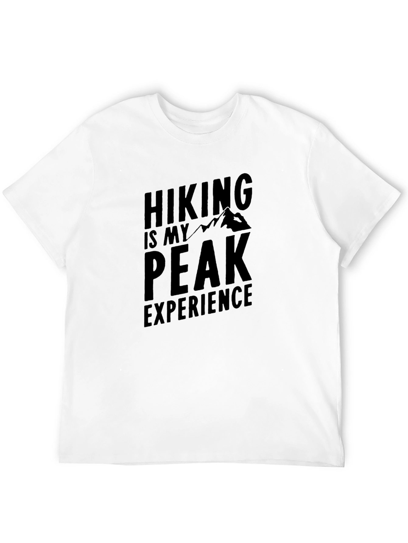 Hiking Is My Peak Experience T-Shirt