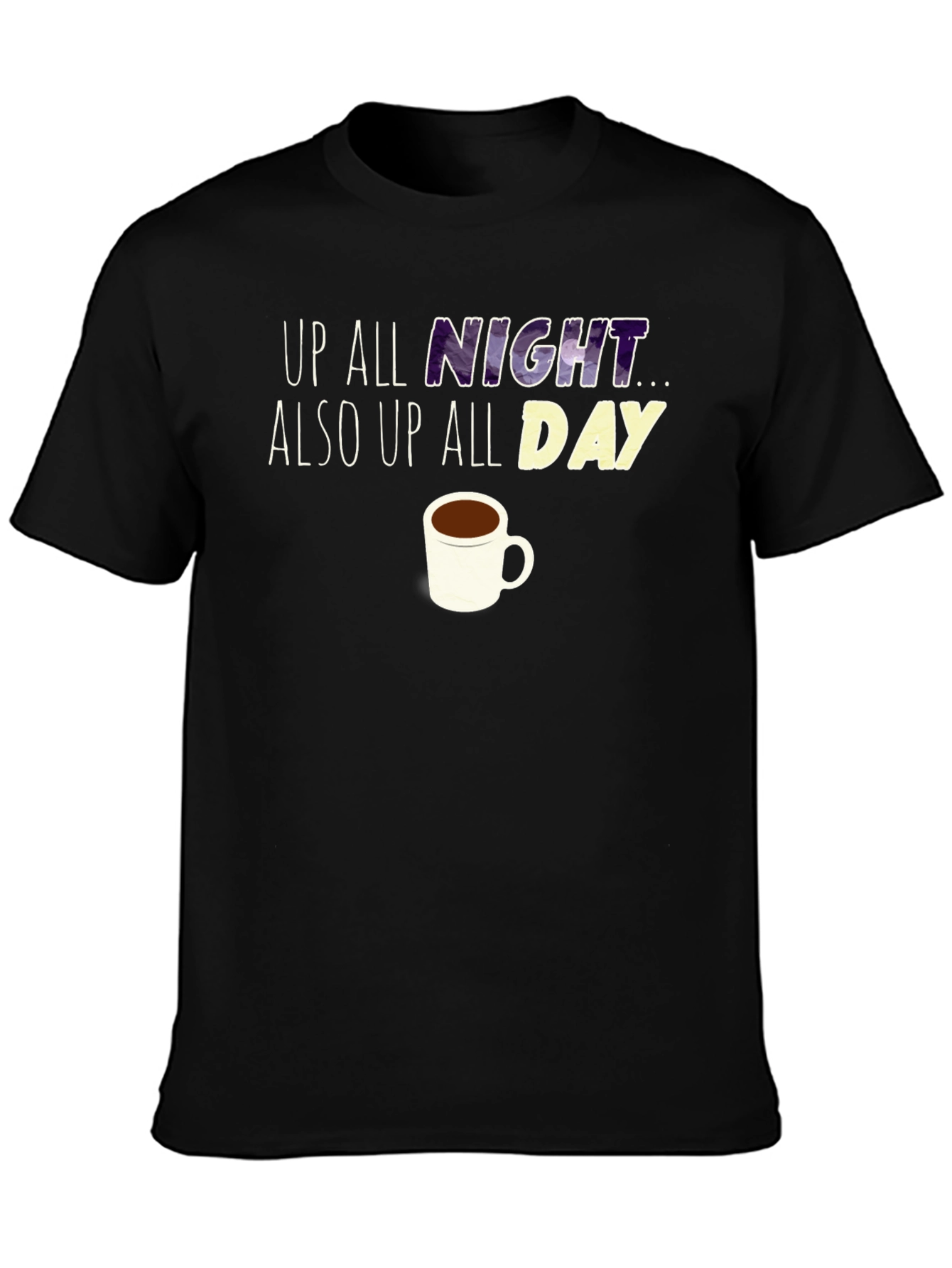 Up All Night Coffee T-Shirt