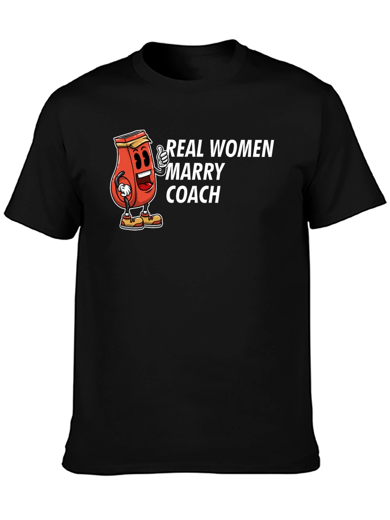 Real Women Marry Coach T-Shirt