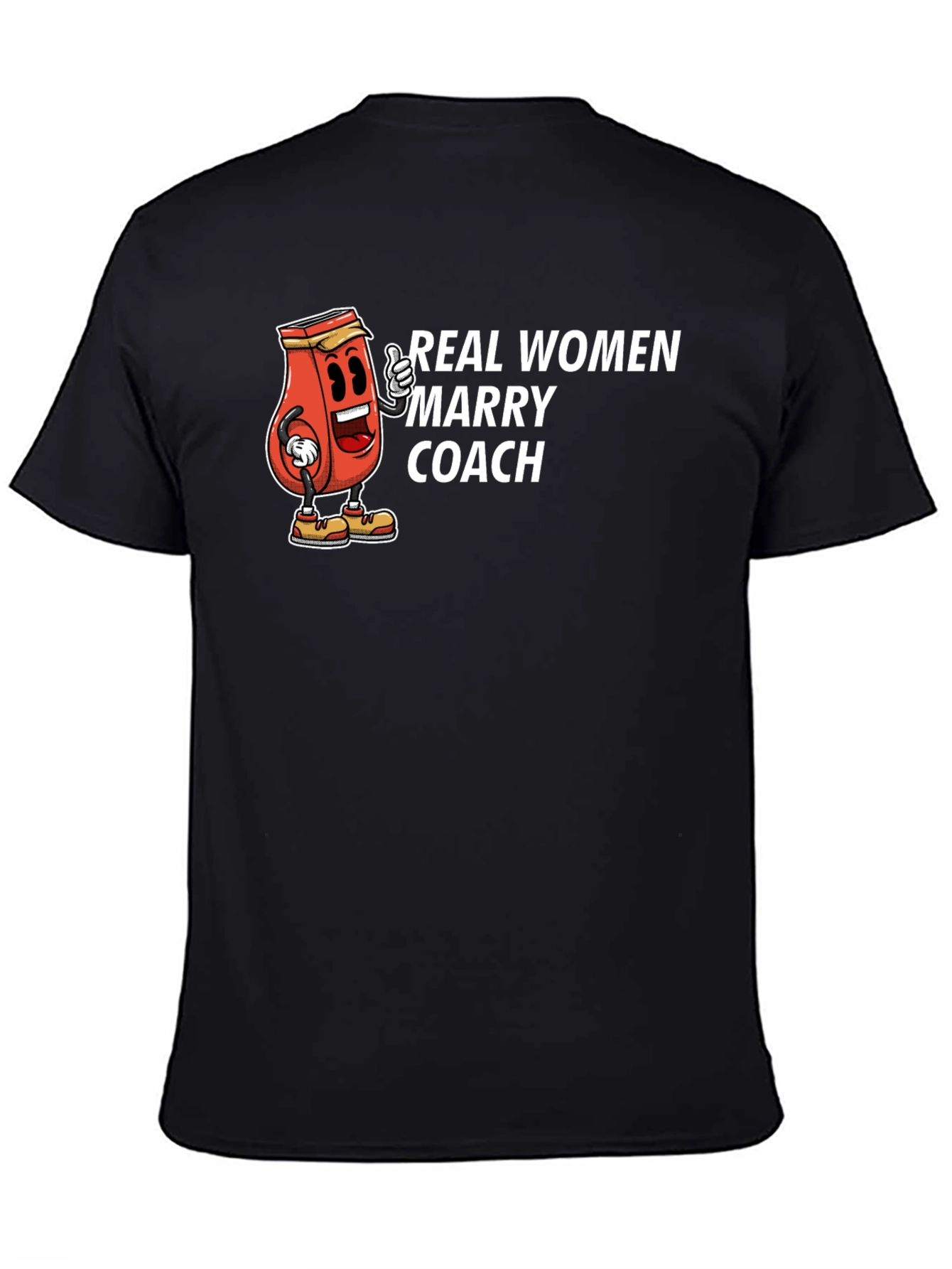 Real Women Marry Coach T-Shirt