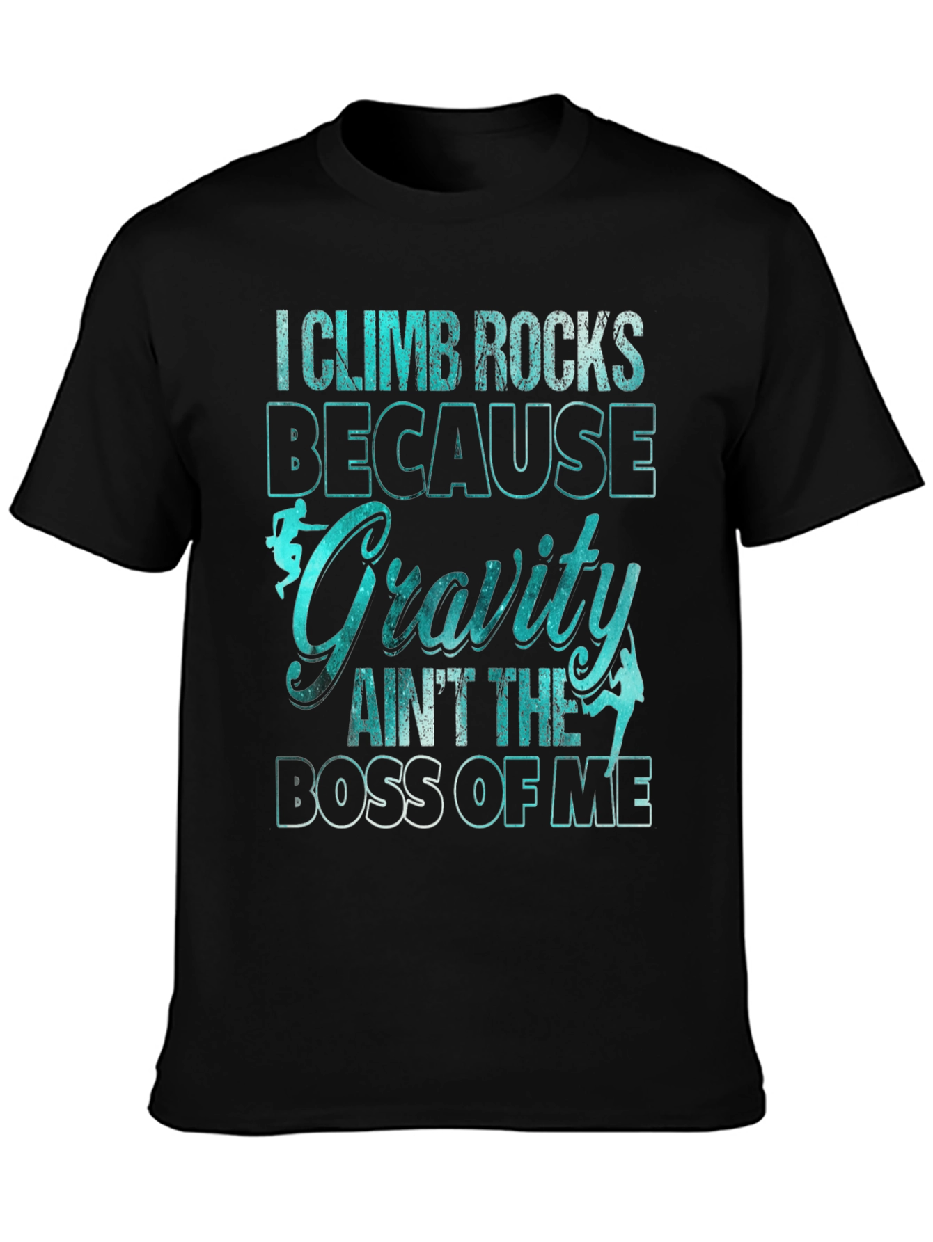 Climb Rocks Gravity Boss Graphic T-Shirt