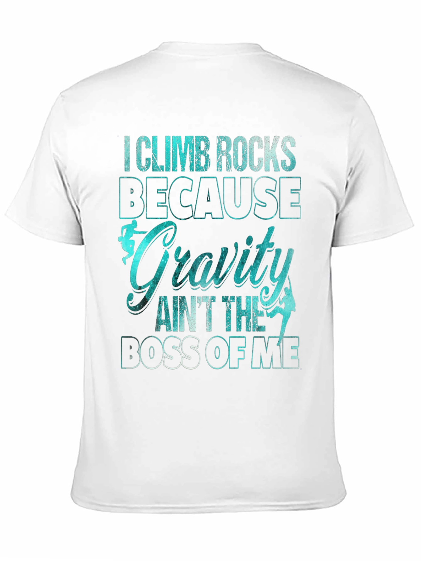 Climb Rocks Gravity Boss Graphic T-Shirt