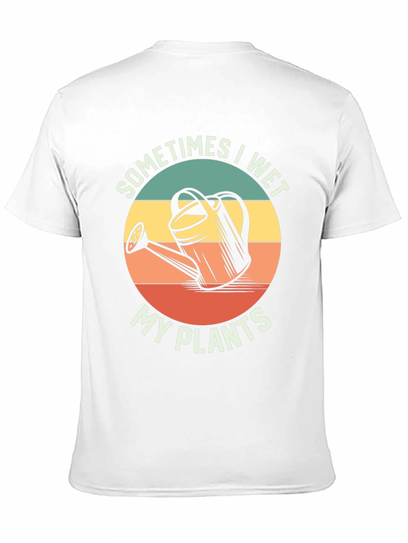 Funny Gardening T-Shirt - Sometimes I Wet My Plants