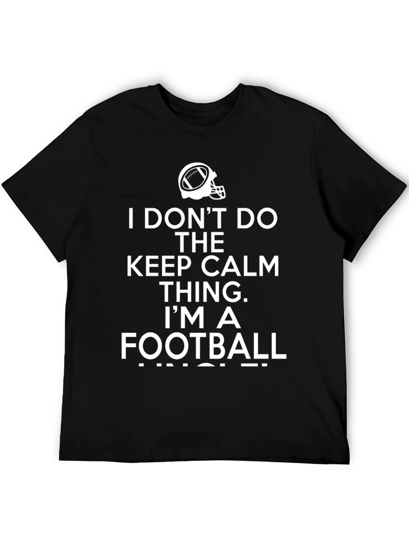 Football Fan T-Shirt - I Dont Do Keep Calm