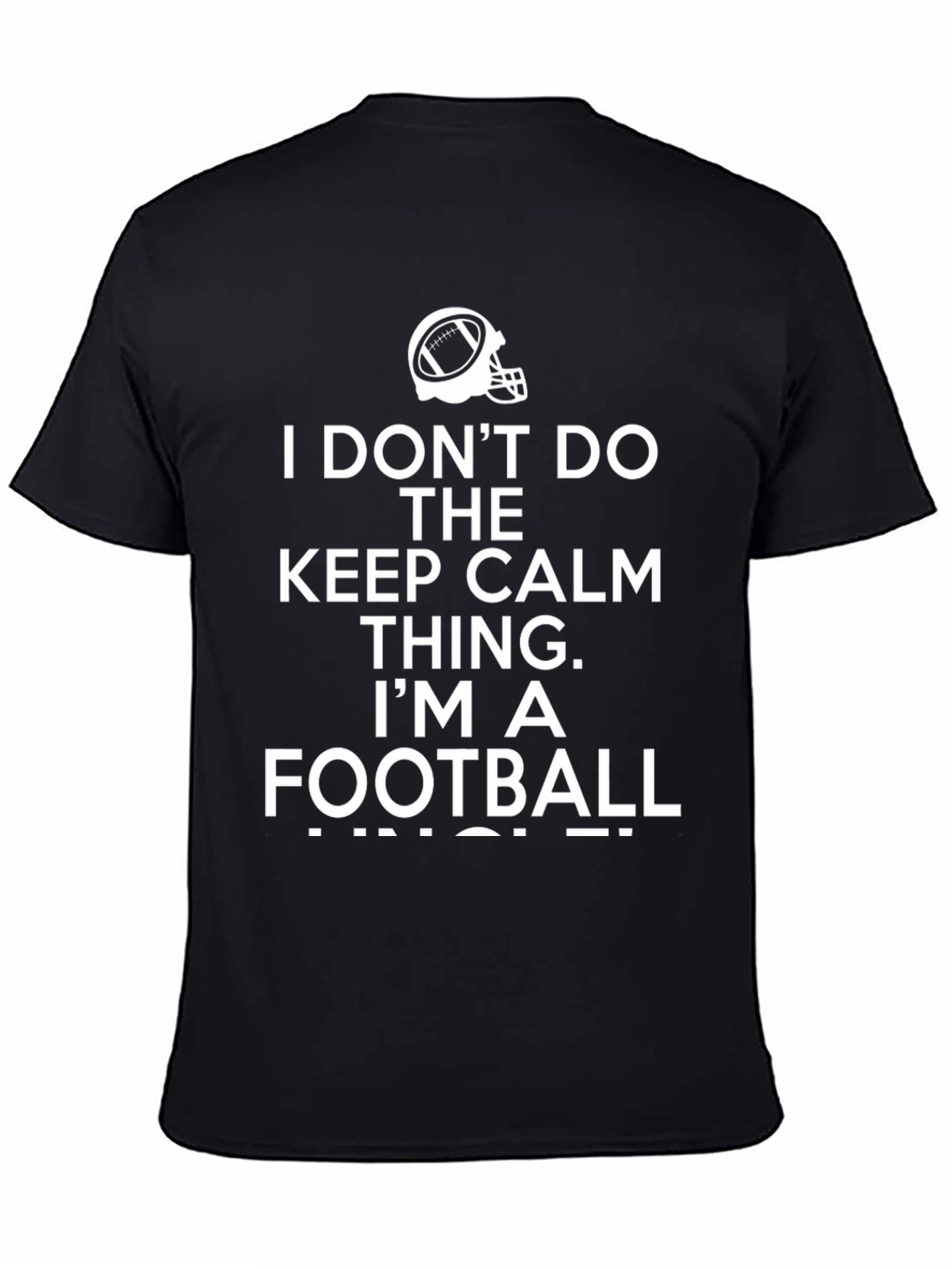 Football Fan T-Shirt - I Dont Do Keep Calm