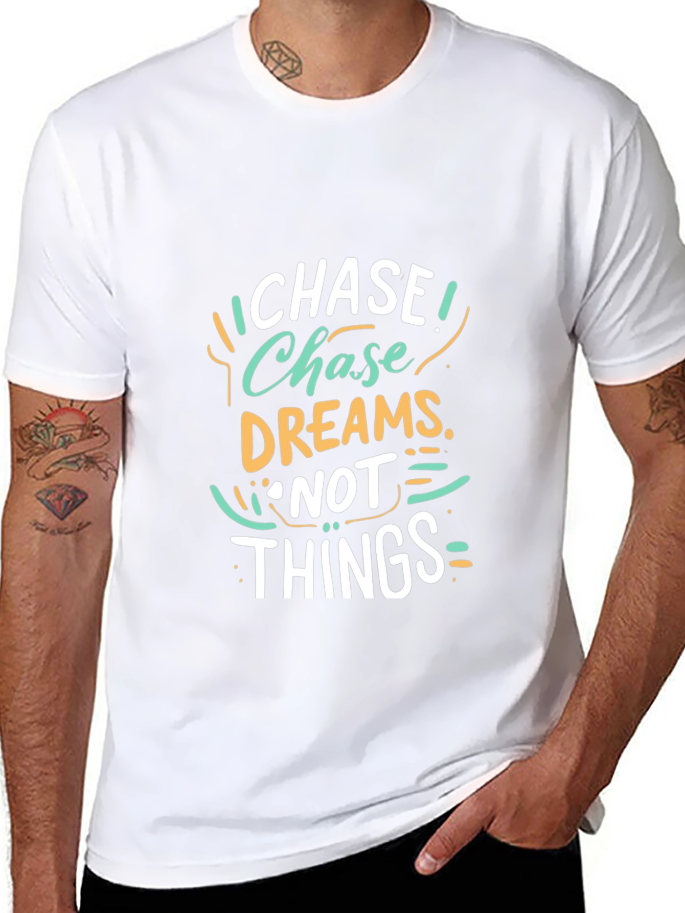 Chase Dreams Not Things - Graphic T-Shirt