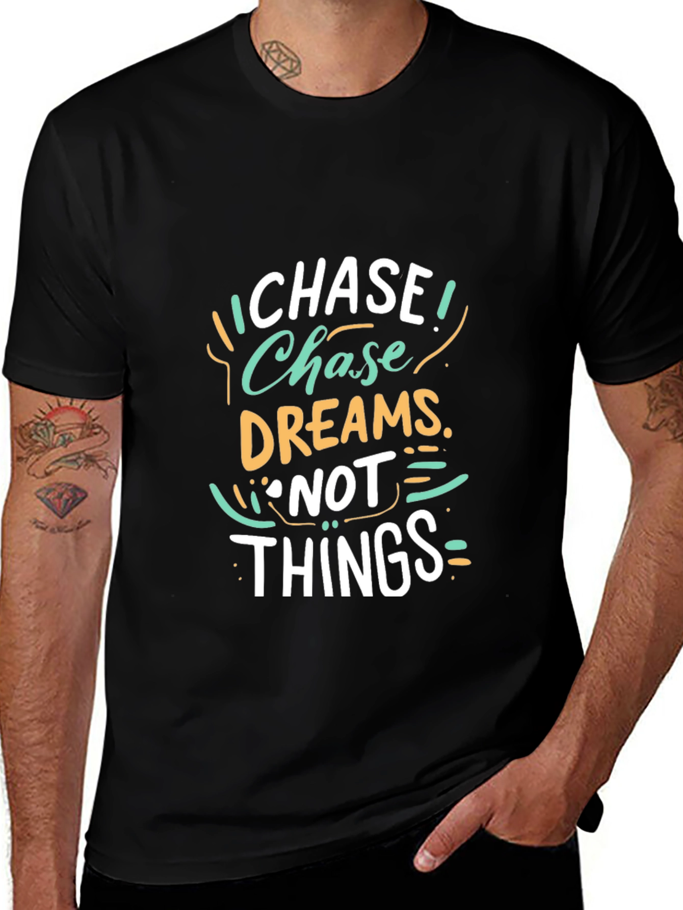 Chase Dreams Not Things - Graphic T-Shirt