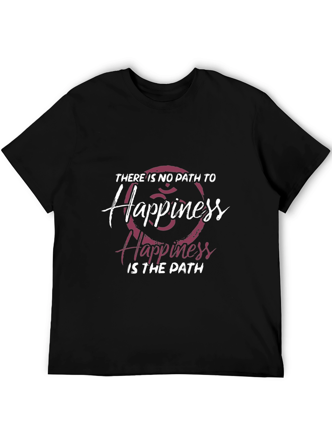 Inspirational Graphic T-Shirt: Happiness is the Path