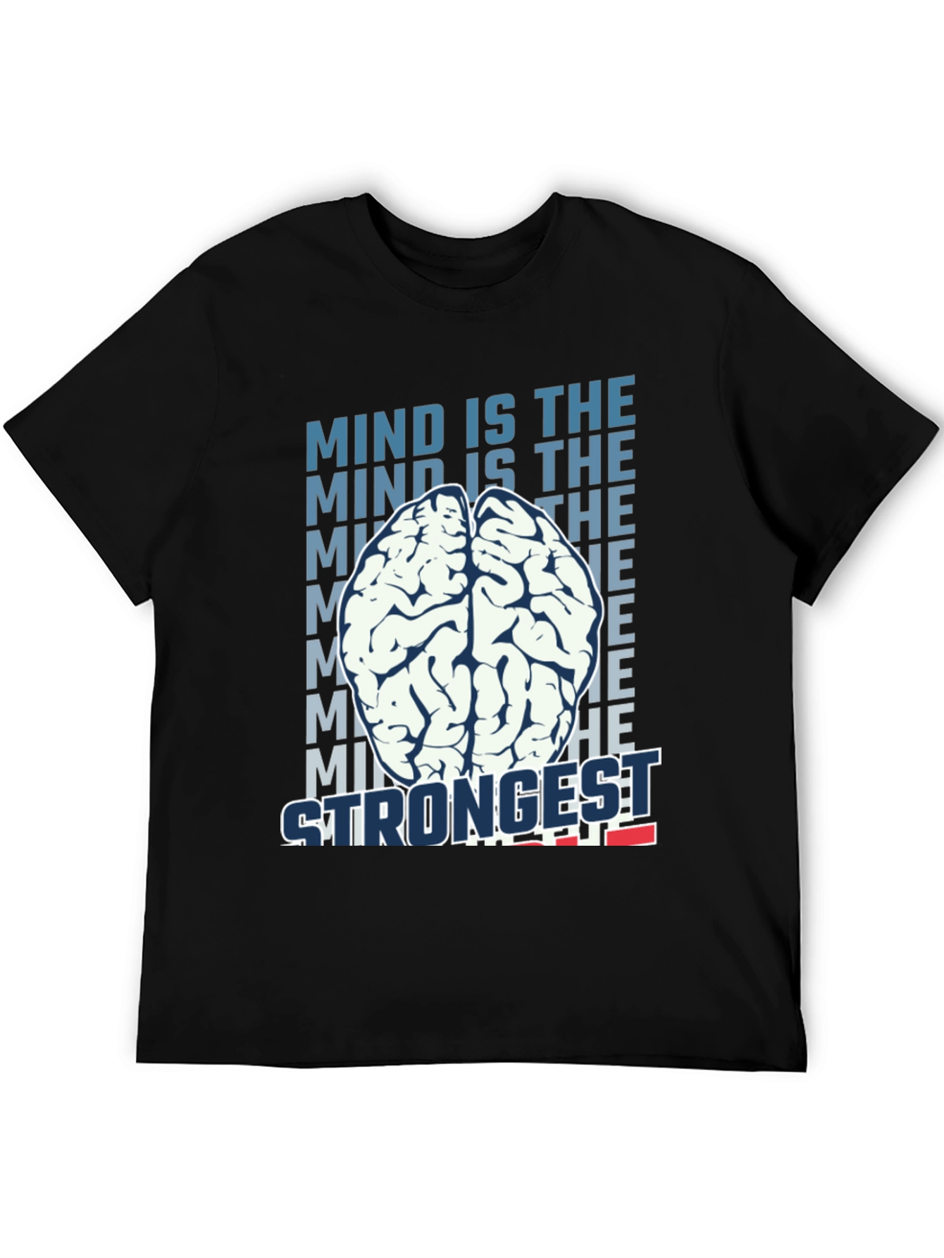 Mind is the Strongest T-Shirt - Brain Graphic Tee