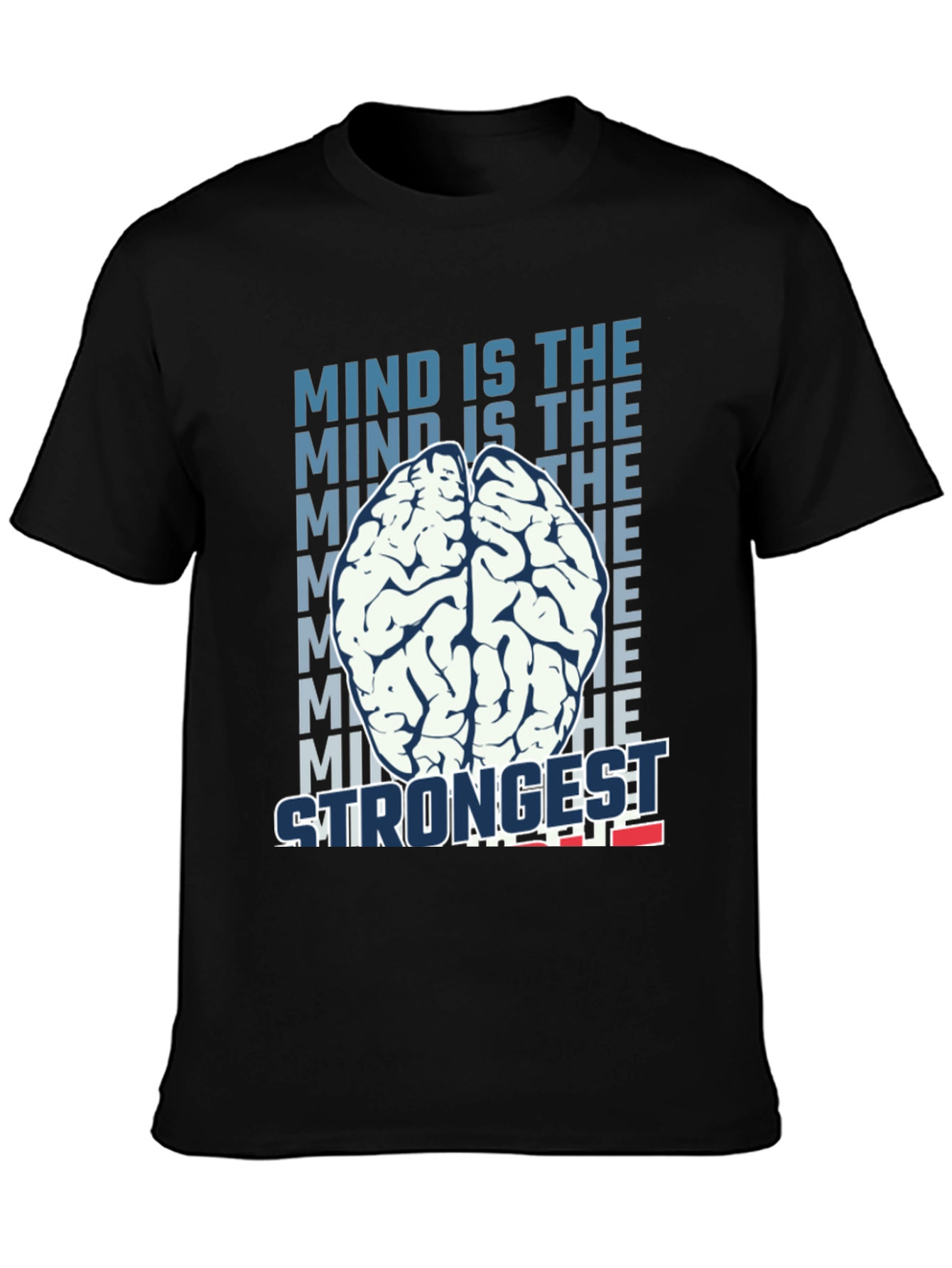 Mind is the Strongest T-Shirt - Brain Graphic Tee