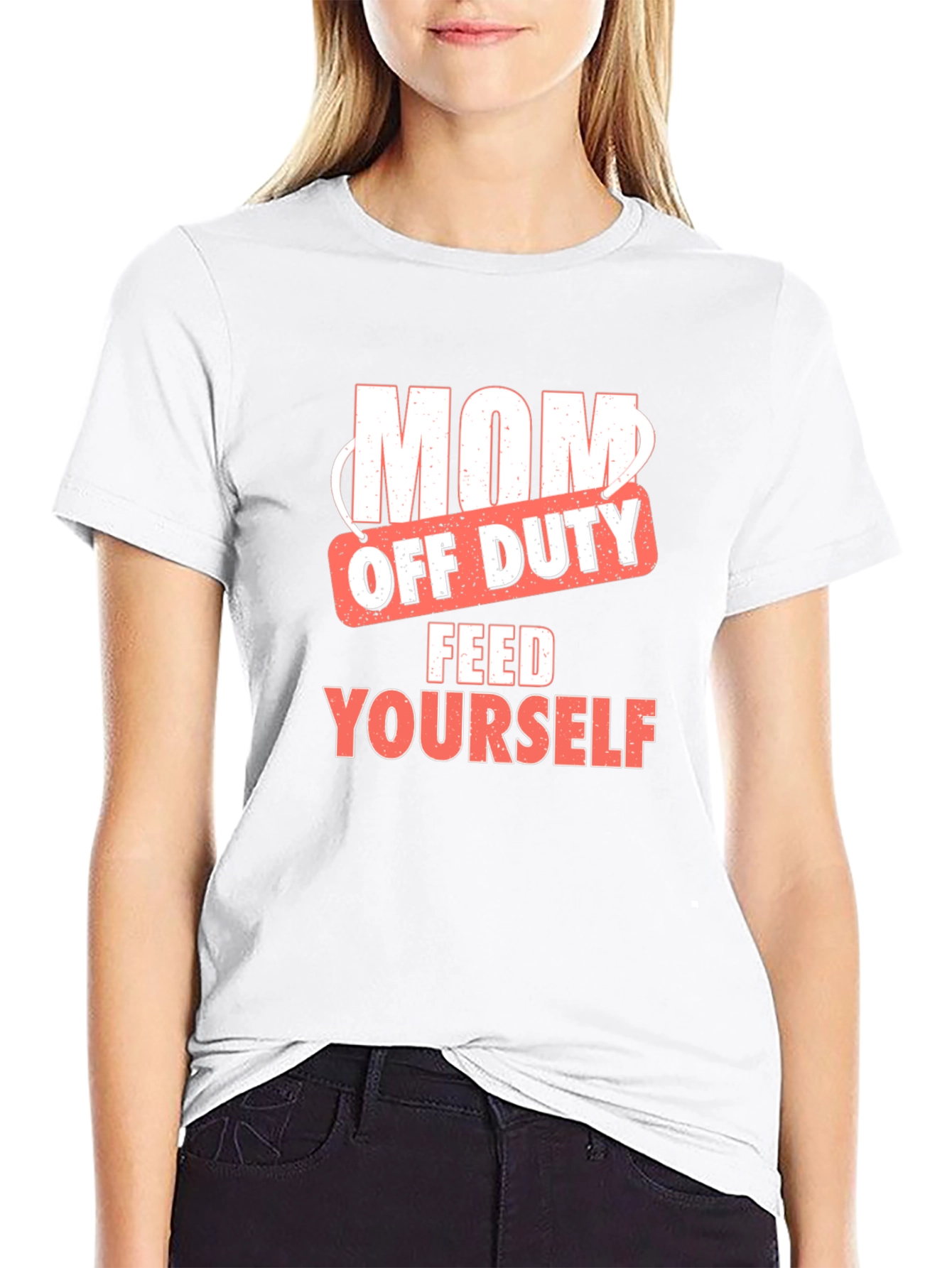 Mom Off Duty T-Shirt - Feed Yourself