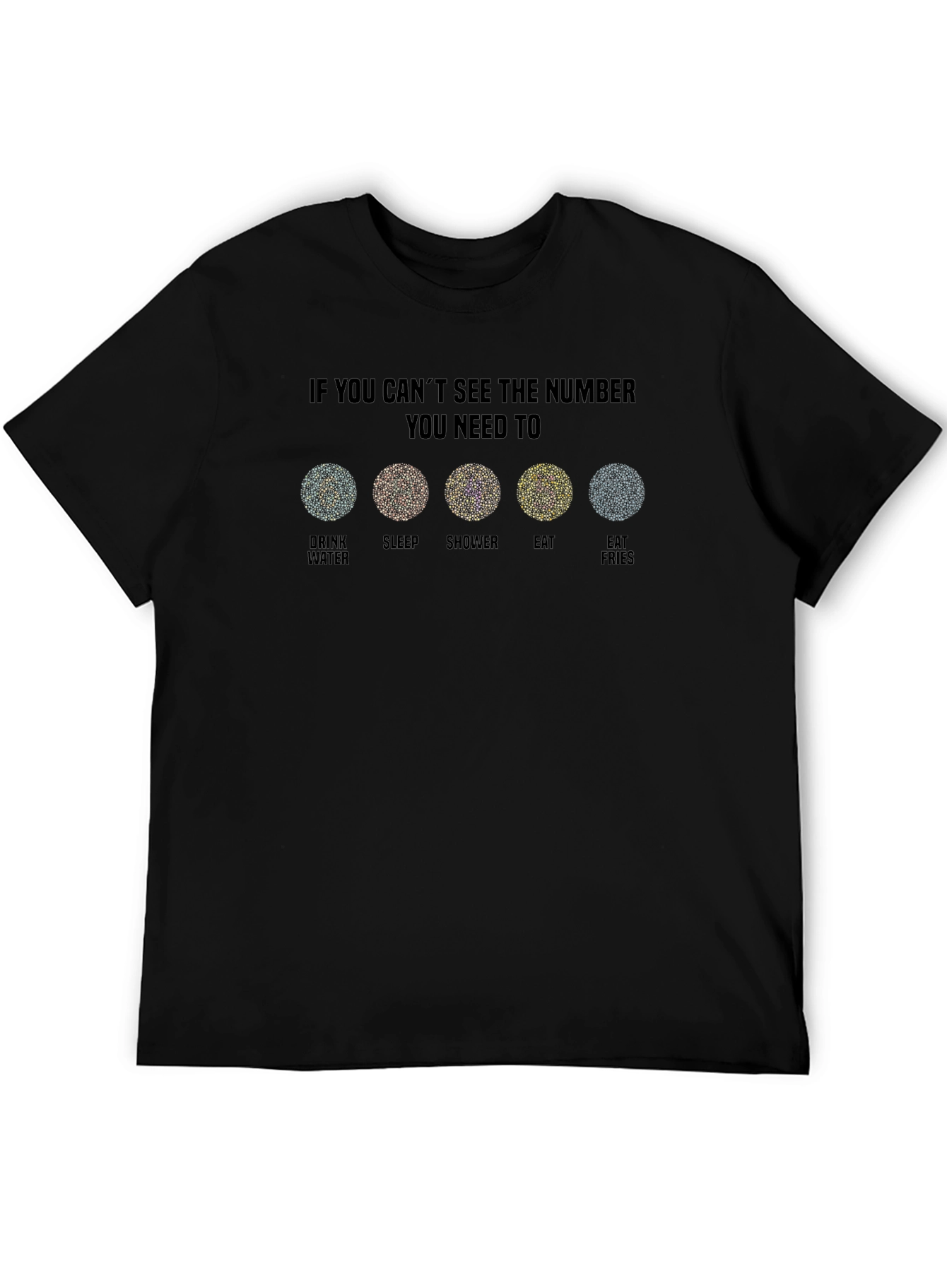 Needs T-Shirt Funny Vision Test Shirt Sarcastic Gift