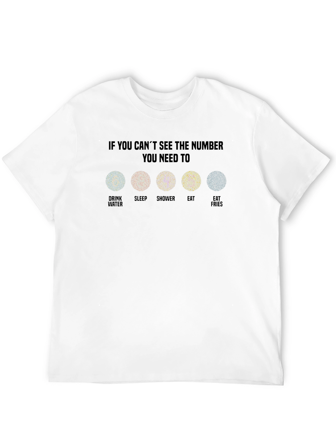 Needs T-Shirt Funny Vision Test Shirt Sarcastic Gift