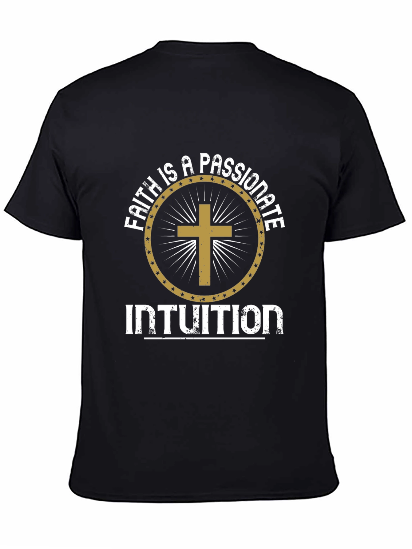 Faith is a Passionate Intuition Black T-Shirt