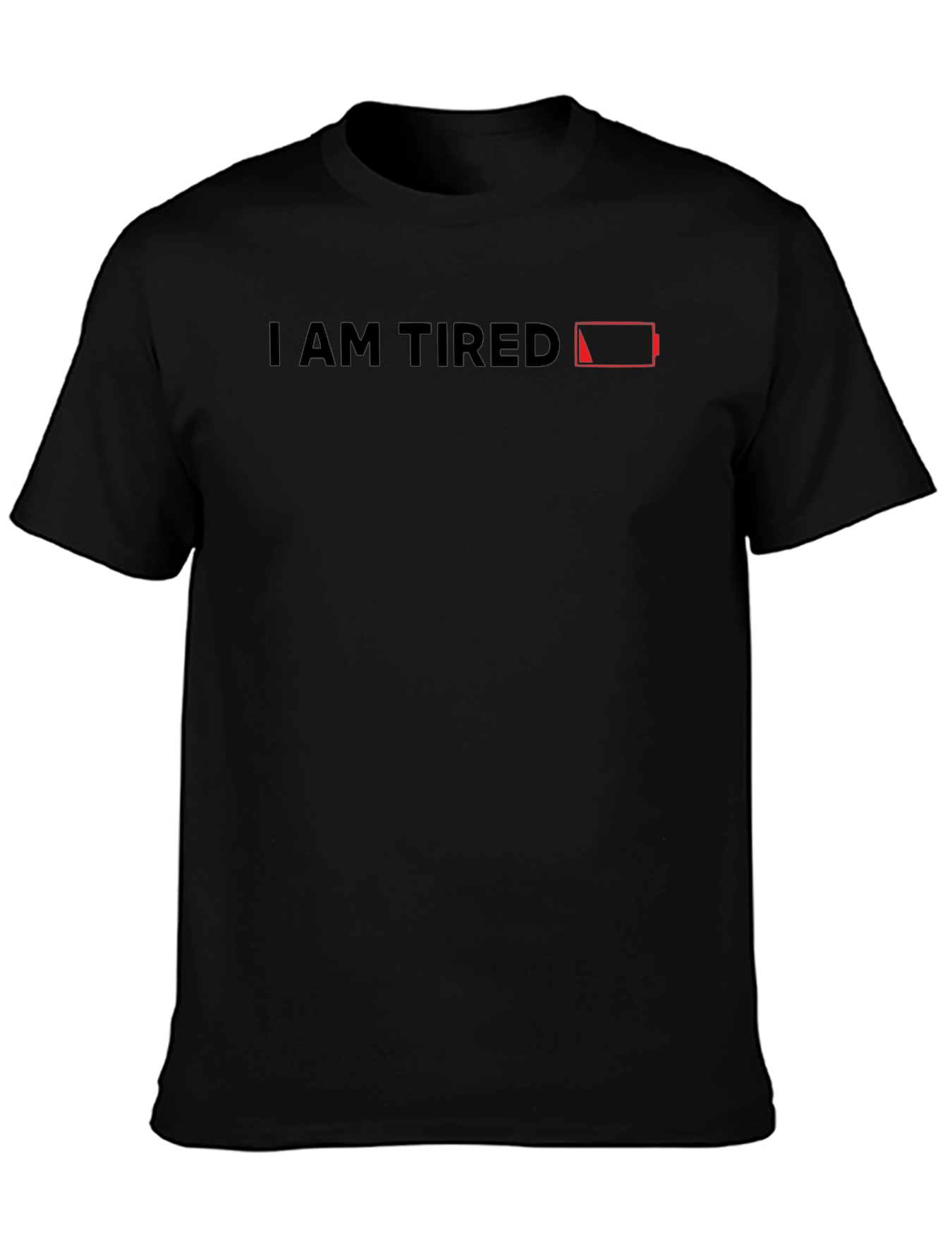 I Am Tired T-Shirt - Low Battery Graphic Tee