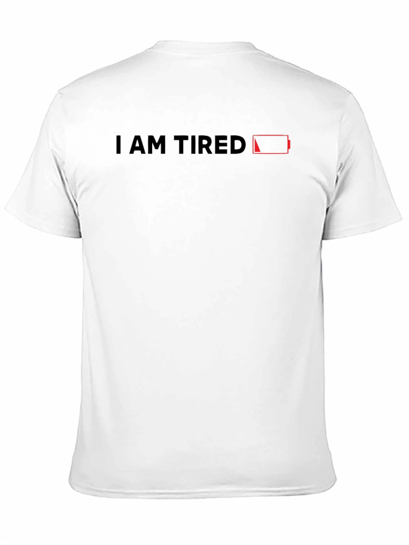 I Am Tired T-Shirt - Low Battery Graphic Tee