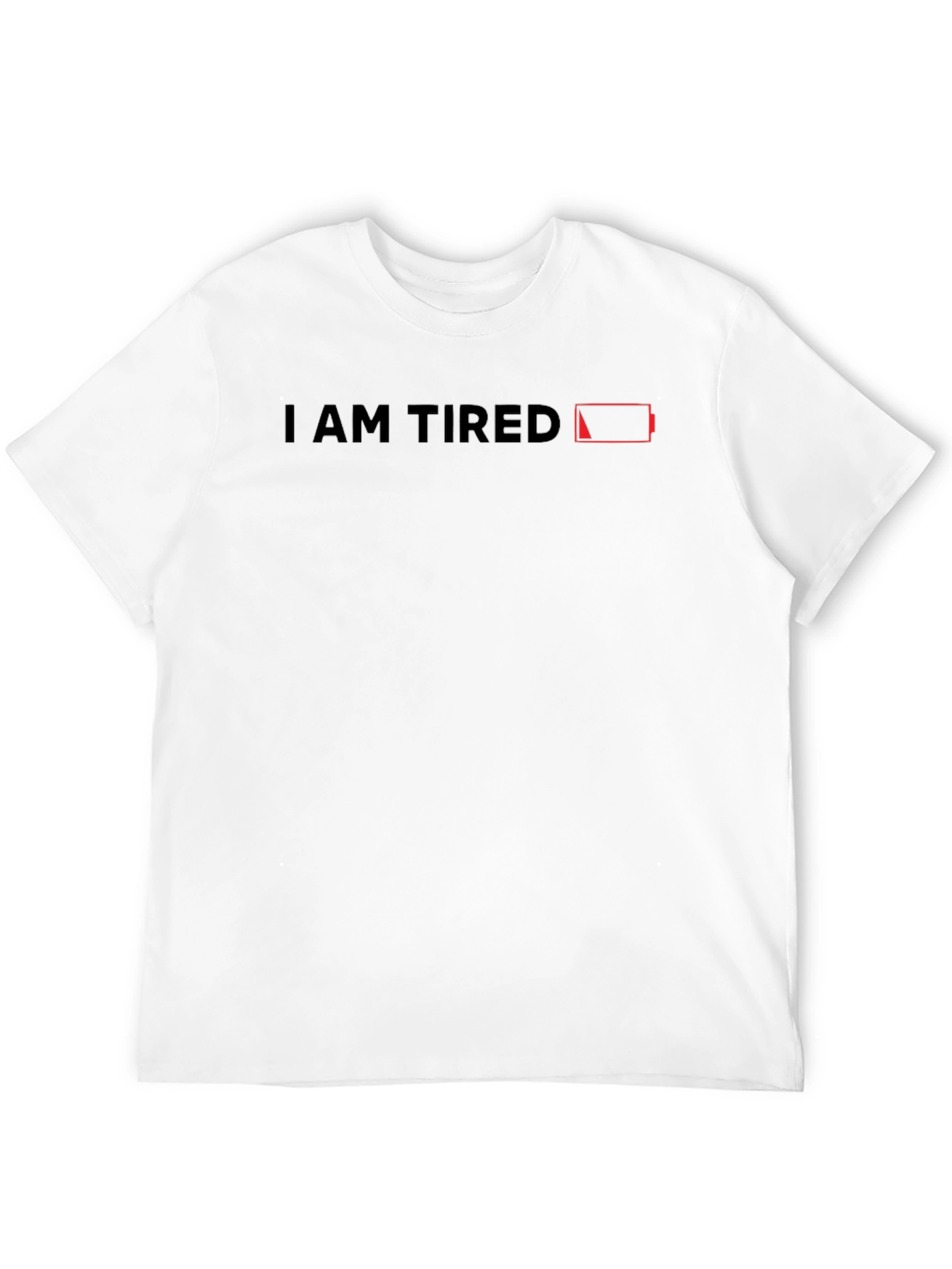 I Am Tired T-Shirt - Low Battery Graphic Tee