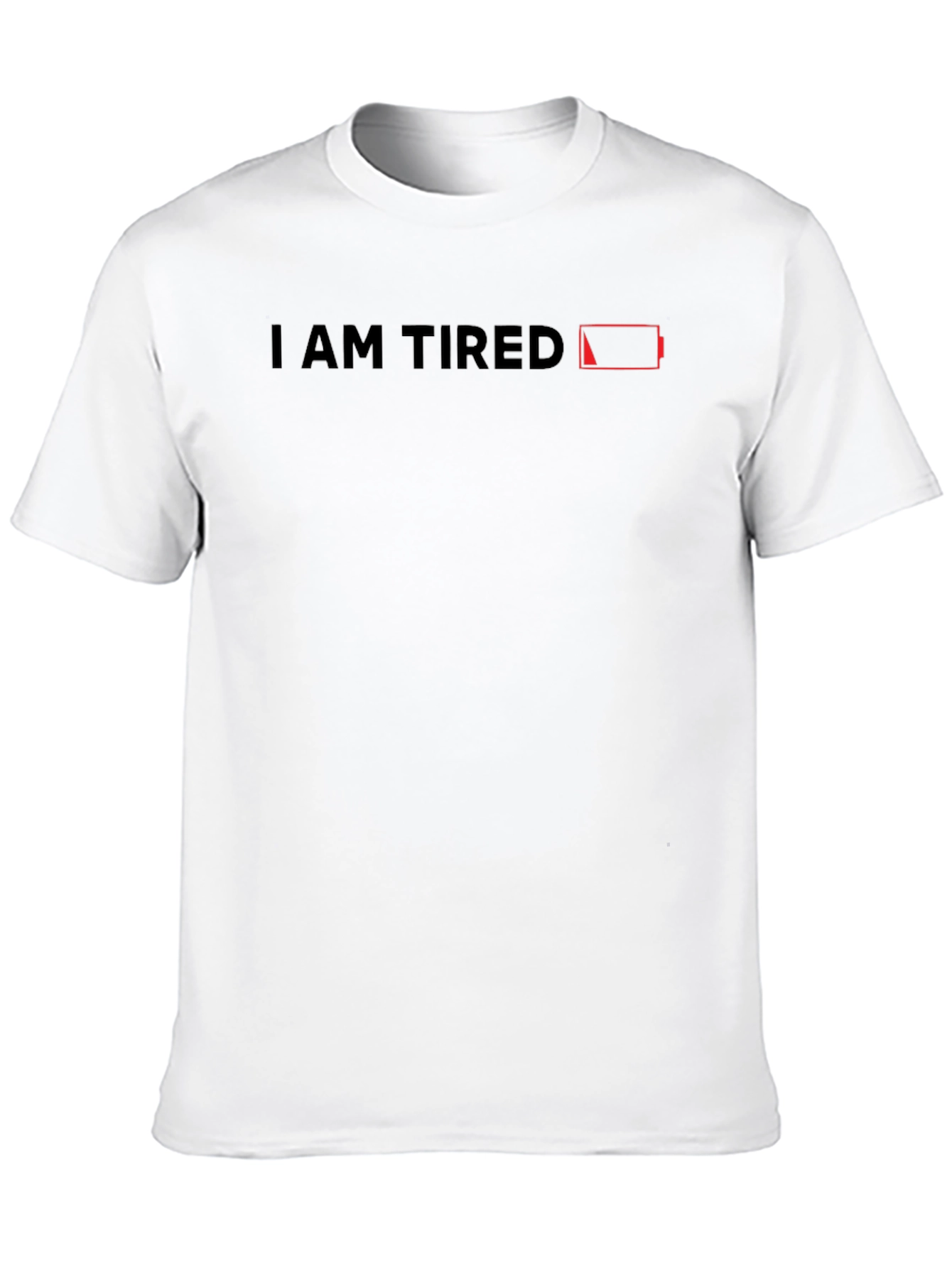 I Am Tired T-Shirt - Low Battery Graphic Tee