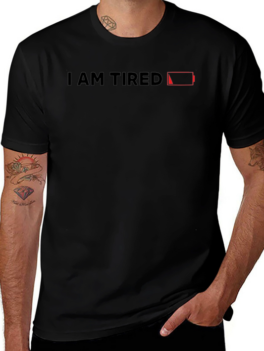 I Am Tired T-Shirt - Low Battery Graphic Tee